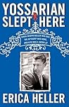 Yossarian Slept Here by Erica Heller Yossarian Slept Here by Erica Heller