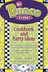 It's Bunco Time!: Cookbook and Party Ideas