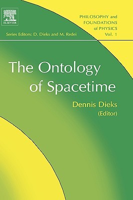 The Ontology of Spacetime (Volume 1) (Philosophy and Foundations of Physics, Volume 1)