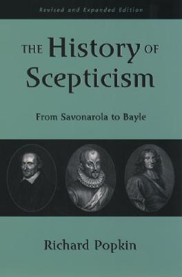 The History of Scepticism: From Savonarola to Bayle (Paperback)