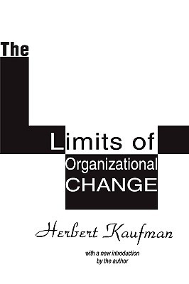The Limits of Organizational Change (Classics in Organization & Management Series)