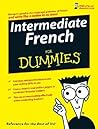 Intermediate French For Dummies (For Dummies)