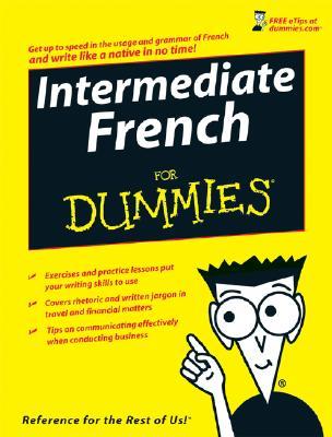 Intermediate French For Dummies (For Dummies)