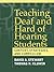 Teaching Deaf and Hard of Hearing Students: Content, Strategies, and Curriculum