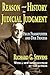 Reason and History in Judicial Judgment by Richard G. Stevens