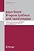 Logic-Based Program Synthesis and Transformation: 17th International Symposium, LOPSTR 2007, Kongens Lyngby, Denmark, August 23-24, 2007, Revised ... (Lecture Notes in Computer Science, 4915)