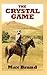 The Crystal Game: A Western Trio (Sagebrush Western)
