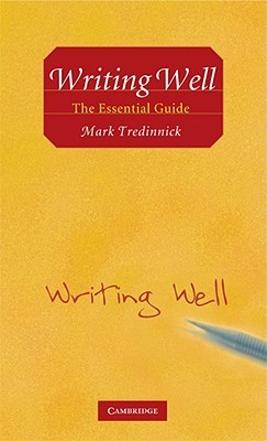 Writing Well: The Essential Guide (Paperback)