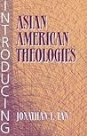 Introducing Asian American Theologies