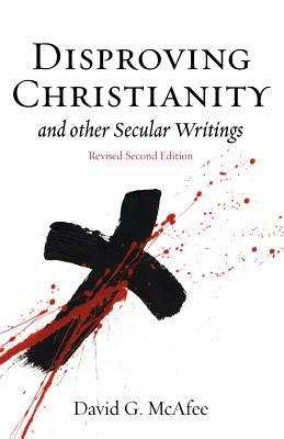 Disproving Christianity and Other Secular Writings (Paperback)