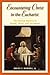 Encountering Christ in the Eucharist: The Paschal Mystery in People, Word, and Sacrament