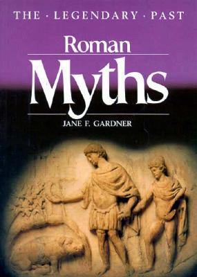 Roman Myths (The Legendary Past)