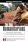 The New Humanitarians [3 volumes]: Inspiration, Innovations, and Blueprints for Visionaries (Social and Psychological Issues: Challenges and Solutions)