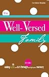 The Well-Versed Family: Raising Kids of Faith Through Do-Able Scripture Memory