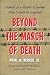 Beyond the March of Death: ...