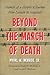 Beyond the March of Death: Memoir of a Soldier's Journey from Bataan to Nagasaki