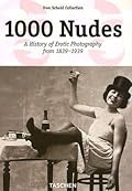 1000 Nudes: A History of Erotic Photography from 1839-1939
