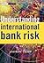 Understanding International Bank Risk by Andrew Fight