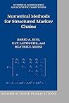 Numerical Methods for Structured Markov Chains (Numerical Mathematics and Scientific Computation)