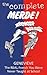 The Complete Merde!: The Real French You Were Never Taught At School