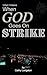 What It Means When God Goes On Strike