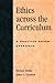 Ethics across the Curriculum, A Practice-Based Approach
