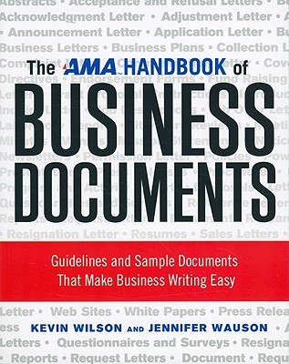 The AMA Handbook of Business Documents: Guidelines and Sample Documents That Make Business Writing Easy (Paperback)