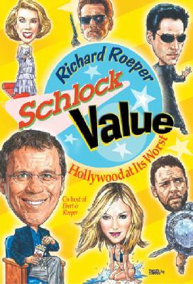 Schlock Value: Hollywood at Its Worst (Hardcover)