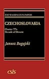 Czechoslovakia: Charter 77's Decade of Dissent (The Washington Papers) Czechoslovakia: Charter 77's Decade of Dissent (The Washington Papers)