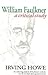 William Faulkner: A Critical Study