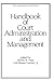 Handbook of Court Administration and Management (Public Administration and Public Policy)