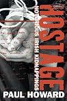 Hostage: Notorious Irish Kidnappings Hostage: Notorious Irish Kidnappings