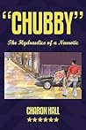 Chubby: The Hydraulics Of a Neurotic Chubby: The Hydraulics Of a Neurotic