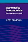 Mathematics for Economists: An Integrated Approach