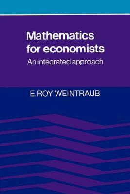Mathematics for Economists: An Integrated Approach (Paperback)