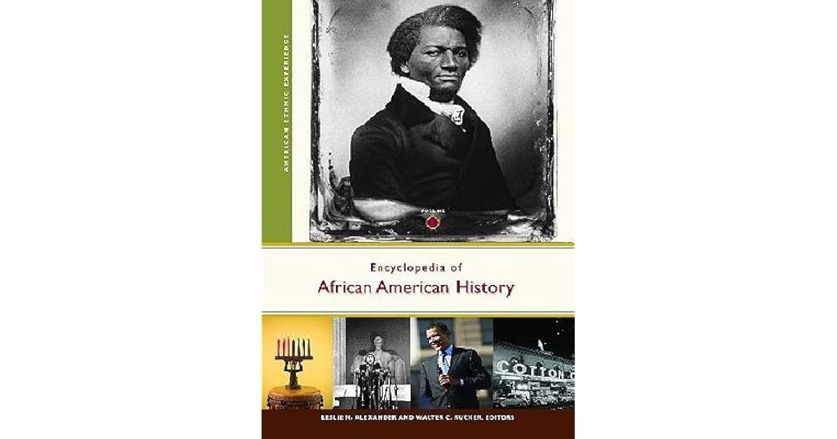 Encyclopedia Of African American History [3 Volumes] by Leslie M. Alexander