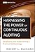 Harnessing the Power of Continuous Auditing by Robert L. Mainardi