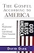 The Gospel according to America by David Dark