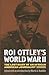 Roi Ottley's World War II: The Lost Diary of an African American Journalist