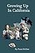 Growing Up In California: A Memoir