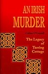 An Irish Murder: The Legacy of Tarring Cottage