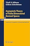 Asymptotic Theory of Finite Dimensional Normed Spaces: Isoperimetric Inequalities in Riemannian Manifolds (Lecture Notes in Mathematics, 1200) Asymptotic Theory of Finite Dimensional Normed Spaces: Isoperimetric Inequalities in Riemannian Manifolds (Lecture Notes in Mathematics, 1200)