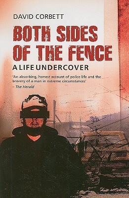 ebook download Both Sides Of The Fence: A Life Undercover