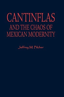 Cantinflas and the Chaos of Mexican Modernity (Latin American Silhouettes)