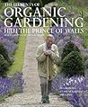 The Elements of Organic Gardening by Charles, Prince of Wales The Elements of Organic Gardening by Charles, Prince of Wales