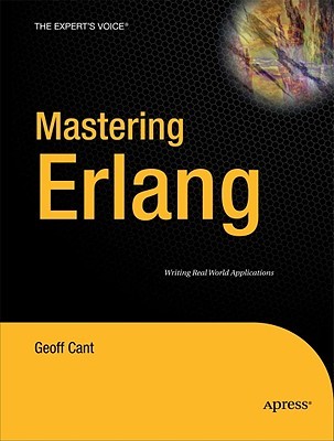Mastering Erlang: Writing Real World Applications (Paperback)
