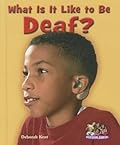 What Is It Like to Be Deaf?