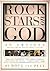 Rock Stars on God by Doug Van Pelt Rock Stars on God by Doug Van Pelt