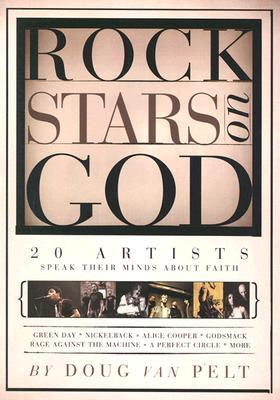 Rock Stars on God: 20 Artists Speak Their Mind about Faith (Paperback)