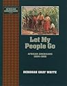 Let My People Go: African Americans 1804-1860 (The ^AYoung Oxford History of African Americans)